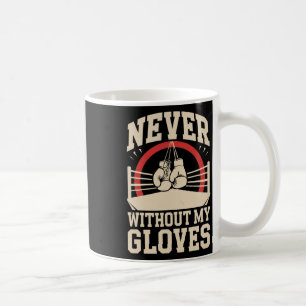 Nooit zonder mijn handschoenen Boksen Sport Boksen Koffiemok