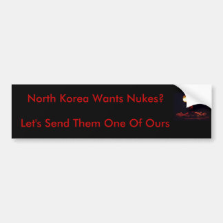 Noord-Korea wil Nukes? Bumpersticker
