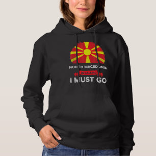Noord-Macedonië roept dat ik naar Macedonië moet Hoodie