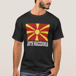 Noord-Macedonië Vlag Patriottische Nationale Worte T-shirt