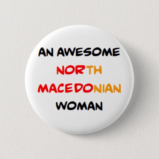 noord macedonische vrouw, geweldig ronde button 5,7 cm (Voorkant)