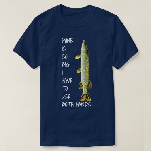Noord-Pike Vist de mijne zo groot T-shirt (Design voorkant)