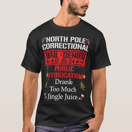 Noordpool Correctional Drink te veel jingle-sap T-shirt (Voorkant)