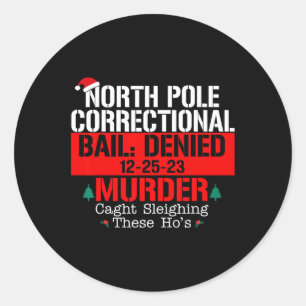 Noordpool Correctionele borgtocht ontkend moord ge Ronde Sticker