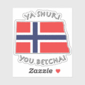 Noors - "Ya Shur" - North Dakota Sticker (Vel)