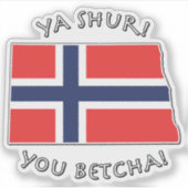 Noors - "Ya Shur" - North Dakota Sticker (Voorkant)