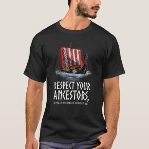 Noorse mythologie Respecteer je voorouders Vikin T-shirt