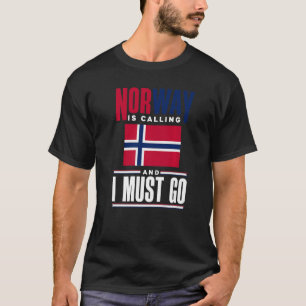 Noorwegen roept op en ik moet Noorwegen Noorwegen  T-shirt