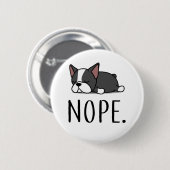 Nope Boston Terrier Ronde Button 5,7 Cm (Voorkant /achterkant)