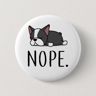 Nope Boston Terrier Ronde Button 5,7 Cm