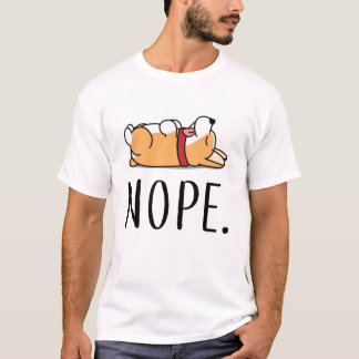 Nope Corgi T-shirt