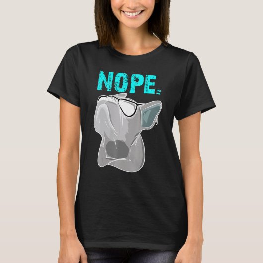 Nope Frenchie anders stijl voor Franse bull do T-shirt (Voorkant)
