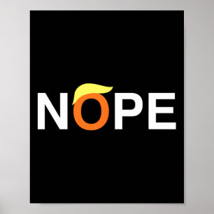 Nope Funny Anti-Trump Poster