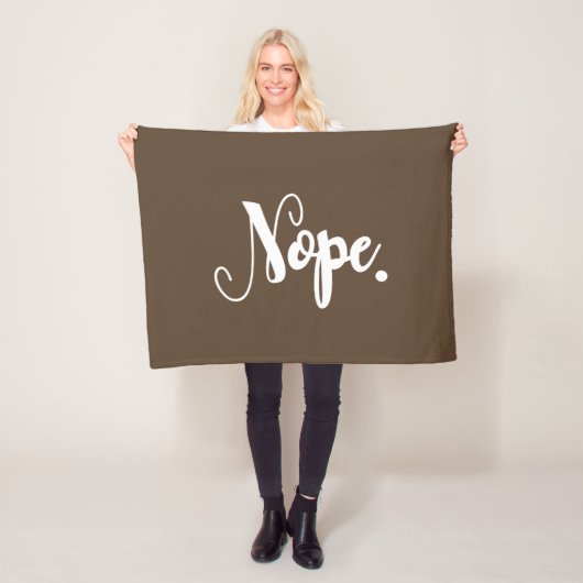 Nope Funny Blijf in het script Typografie Word Art Fleece Deken (In situ)