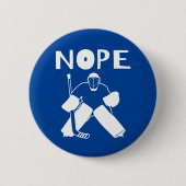 Nope Funny Hockey Goalie flare Ronde Button 5,7 Cm (Voorkant)