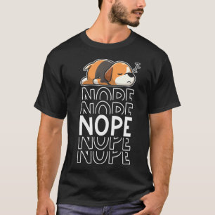 Nope Funny Lazy Animal Beagle Lying Hondenliefhebb T-shirt