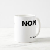 Nope Funny Mug Koffiemok (Voorkant rechts)