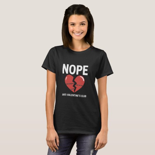Nope Gebroken Hart Sarcastische Anti-Valentijnse T T-shirt (Voorkant volledig)