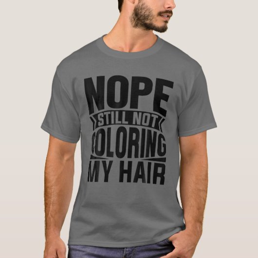 Nope heeft nog steeds geen kleuring van mijn Hair T-shirt (Voorkant)