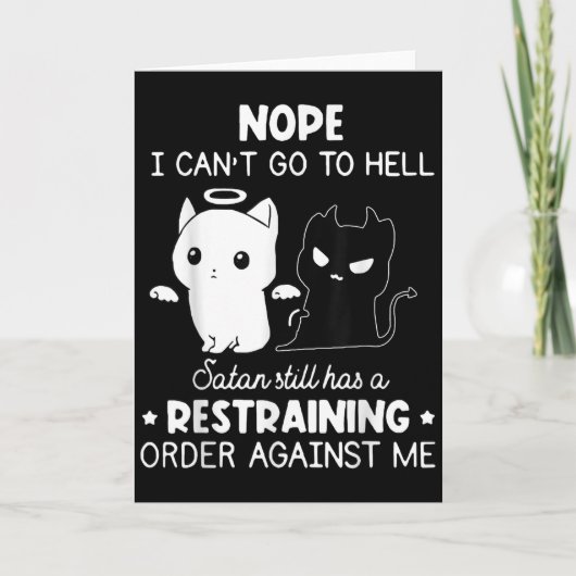 Nope I Can't Go To Hell Satan Still Has A Restrain Kaart (Voorkant)