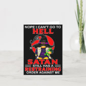 Nope I Can't Go To Hell Satan Still Has A Restrain Kaart (Voorkant)