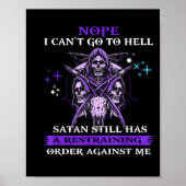 Nope I Can't Go To Hell Satan Still Has A Restrain Poster (Voorkant)