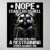 Nope I Can't Go To Hell Satan Still Has Restrainin Poster (Voorkant)