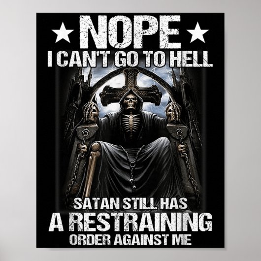 Nope I Can't Go To Hell Satan Still Has Restrainin Poster (Voorkant)