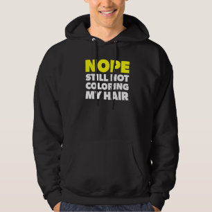 Nope kleurt nog steeds niet mijn haarstopper hoodie