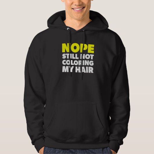 Nope kleurt nog steeds niet mijn haarstopper hoodie (Voorkant)