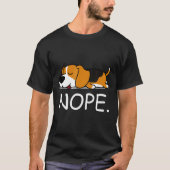 Nope Lazy Beagle Nope niet vandaag T-shirt (Voorkant)