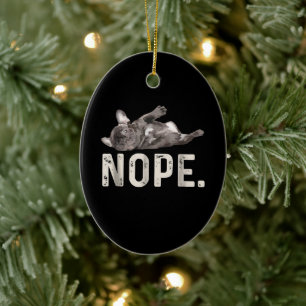 Nope Lazy French Bulldog Hondenliefhebber Gift Keramisch Ornament