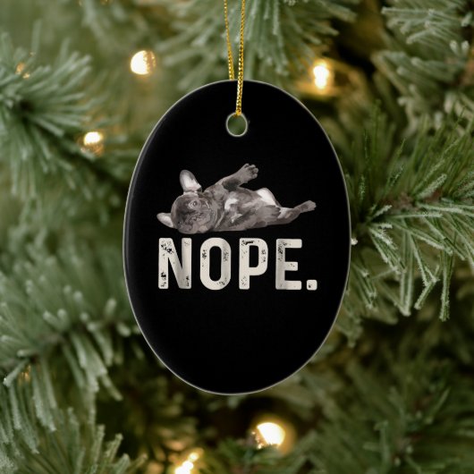 Nope Lazy French Bulldog Hondenliefhebber Gift Keramisch Ornament (Boom)