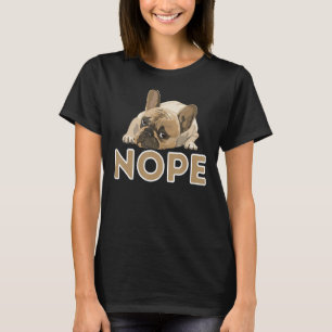 Nope Lazy Frenchie Funny French Bulldog Hondenlief T-shirt