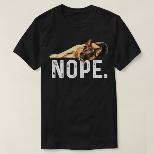 Nope Lazy German Shepherd Hondenliefhebber Gift T-shirt (Design voorkant)