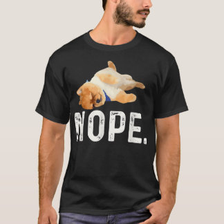 Nope Lazy Pomeranian T-shirt