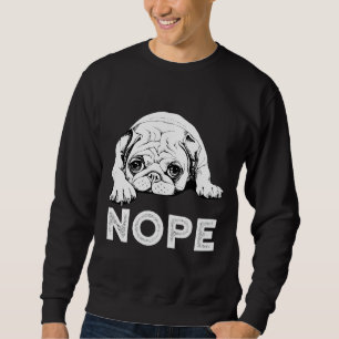 Nope Lazy Pug Dog - Funny Pug Shirt Tshirt T-shirt