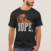 Nope Lazy Rhodesian Ridgeback Dog Lover Tee T-shirt (Voorkant)