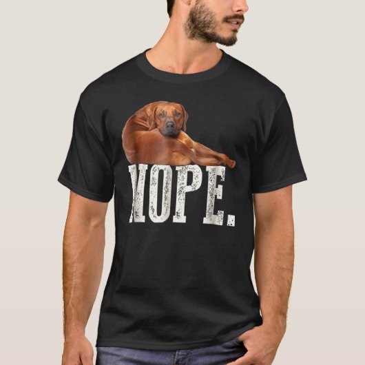 Nope Lazy Rhodesian Ridgeback Dog Lover Tee T-shirt (Voorkant)