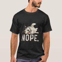 Nope Lazy Siberian Husky Hondenliefhebber Gift