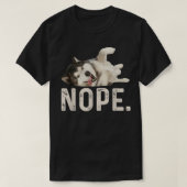 Nope Lazy Siberian Husky T-shirt (Design voorkant)