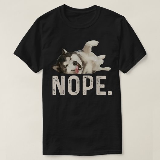 Nope Lazy Siberian Husky T-shirt (Design voorkant)
