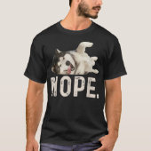 Nope Lazy Siberian Husky T-shirt (Voorkant)