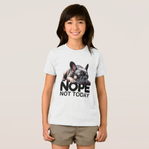 Nope, niet de Franse Bulldog vandaag Tri-Blend Shirt