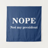 NOPE Niet mijn president aanpasbaar Wandkleed (Voorkant)