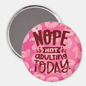 Nope niet opgewassen vandaag de roze poolbloemen magneet (Voorkant / Achterkant)