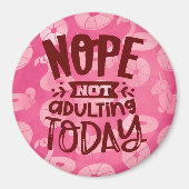 Nope niet opgewassen vandaag de roze poolbloemen magneet (Voorkant)