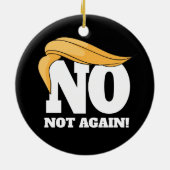 Nope niet opnieuw anti Trump Keramisch Ornament (Achterkant)