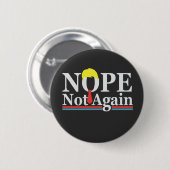 Nope niet opnieuw grappig presidentschap Republike Ronde Button 5,7 Cm (Voorkant /achterkant)