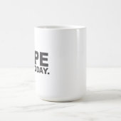 Nope niet vandaag de mok koffie (Center)